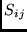 $S_{ij}$